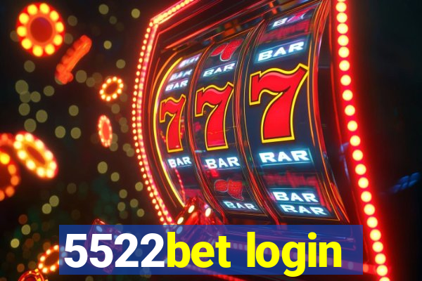 5522bet login